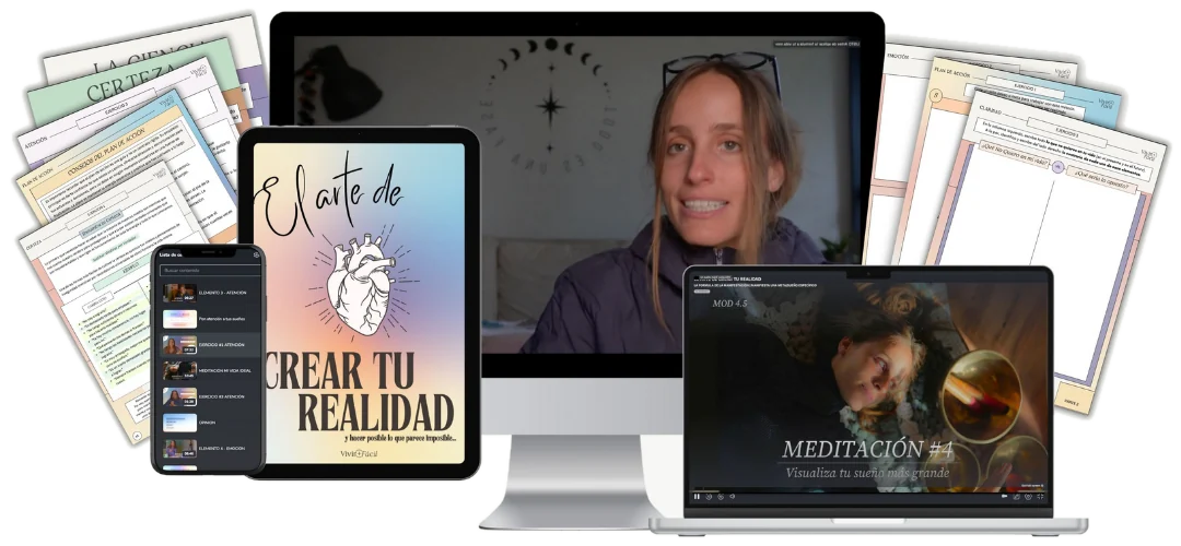 El Arte de Crear tu Realidad: clases en video, meditaciones y e-book